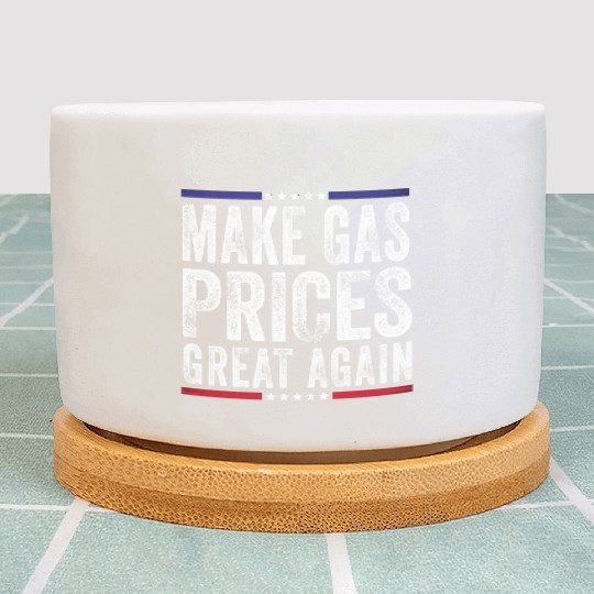 Make Gas Prices Great Again Anti Biden Republican Plant Pots