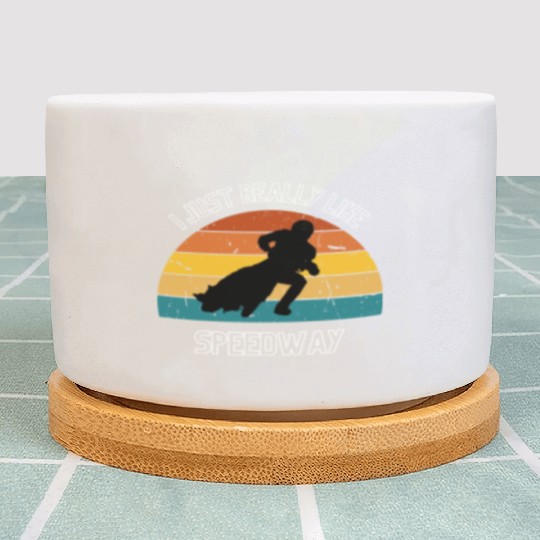 I JUST REALLY LIKE SPEEDWAY Plant Pots