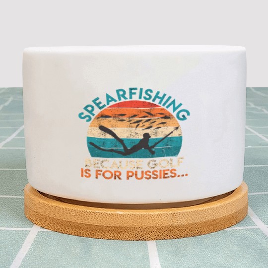 Spearfishing Because Golf is for Pussies Fish Hunt Plant Pots