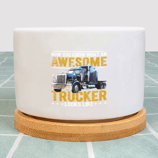 Awesome Trucker Big Rig Semi-Trailer Truck Driver Plant Pots