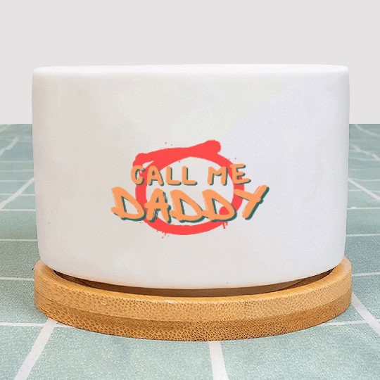 Call me daddy Plant Pots