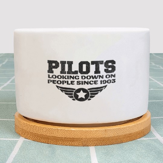 Pilots Looking Down On People Since 1903 Pilot Plant Pots