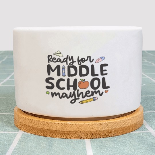 Middle School Mayhem - Funny Back to School Plant Pots