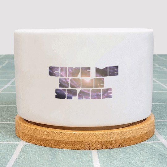 Give Me Some Space Funny Science Astronomy Plant Pots