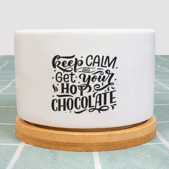 Keep Calm and Get Your Hot Chocolate Plant Pots