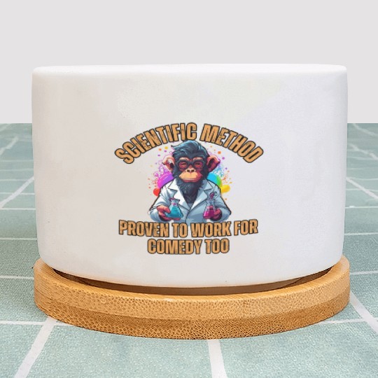 Scientific Method: Proven to work for comedy too. Plant Pots