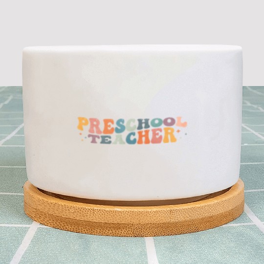 Groovy Preschool Teacher Kindergarten Teaching Plant Pots