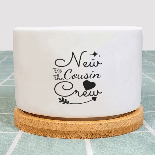 New To The Cousin Crew Cute & Cool Plant Pots