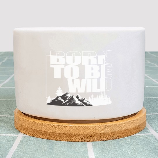BORN TO BE WILD Plant Pots
