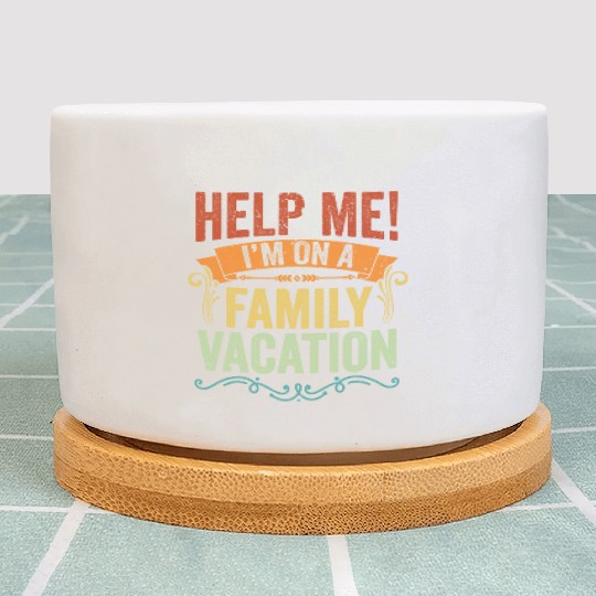 Help Me I m On A Family Vacation Vintage Vacation Plant Pots