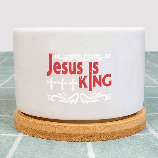 Jesus Is King Love Jesus Christian Christmas Plant Pots