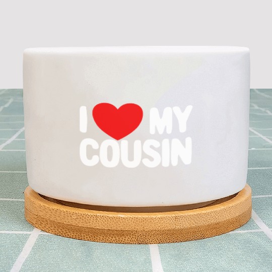 I Love My Cousin Red Heart Redneck Love My Cousin Plant Pots