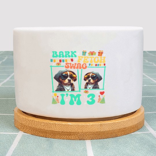 Bark Fetch Swag I'm 3 Dog Pet Lover Kid 3rd Plant Pots