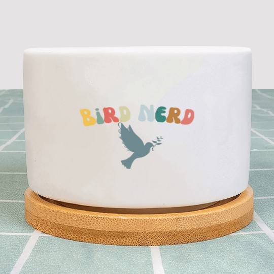 Bird Nerd , Bird Lover Plant Pots