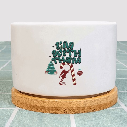 "Im with them" Christmas Elf design 2 Plant Pots