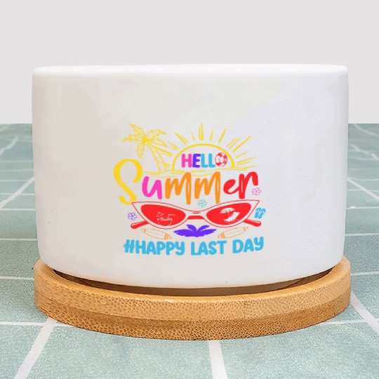 Hello Summer Last Day Last Day Of School Teacher Plant Pots