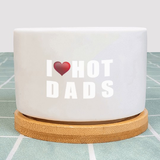 i love hot dads Plant Pots