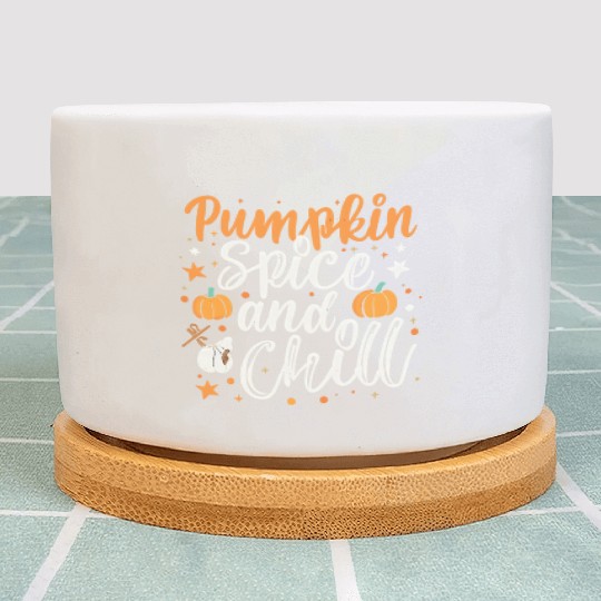 Pumpkin spice and chill halloween gift Plant Pots