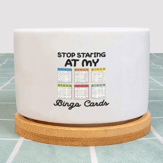 Funny Bingo Queen Stop Staring At My Bingo Cards Plant Pots