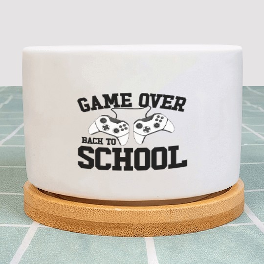 Game Over Back To School Gamer Back To Schoolgamer Plant Pots