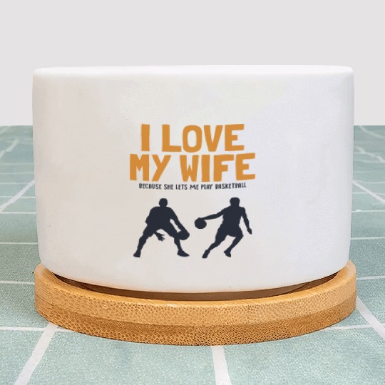 I love my Wife Basketball Professional Lover Plant Pots