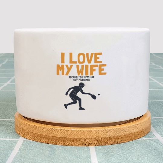 I Love My Wife Pickleball Coach Player Pro Team Plant Pots