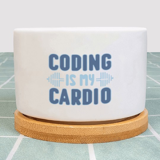 Coding Is My Cardio | Programmer Fitness Fun Plant Pots