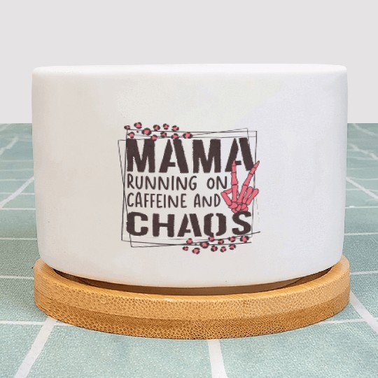 mama running on caffeine and chaos Plant Pots