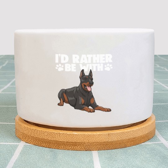I'd Rather Be With Doberman Plant Pots