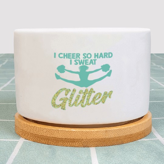 I Cheer So Hard I Sweat Glitter Cheerleader Cheerl Plant Pots