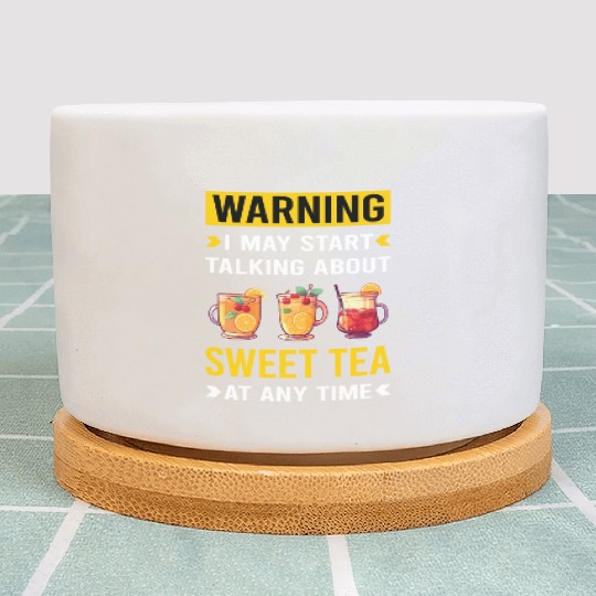Warning Sweet Tea Plant Pots