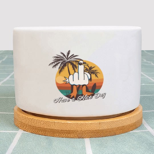 Funny Seagull Middle Finger - Have a Nice Day Plant Pots