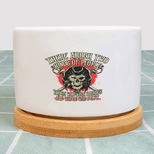 There Arrgh Two Kinds Of People Pirate Talk Plant Pots