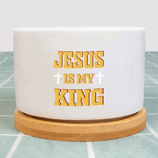 Jesus Is My King Love Jesus Christian Christmas Plant Pots