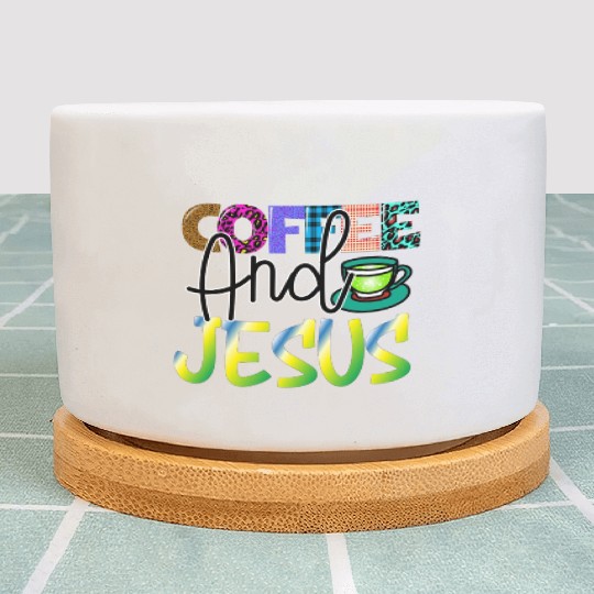 Coffee And Jesus Plant Pots