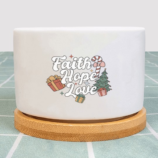 Faith Hope Love Religious Family Christmas Plant Pots