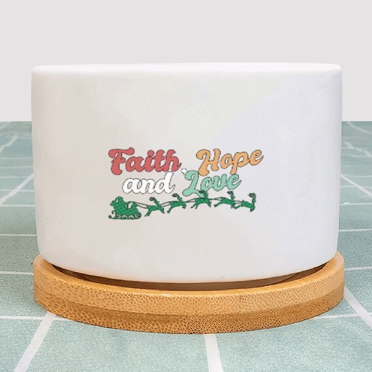 Faith Hope Love Religious Family Christmas Plant Pots