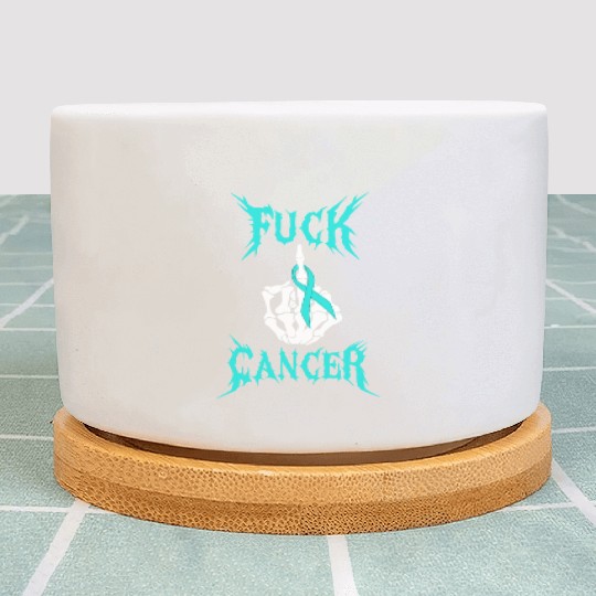 Fuck Cancer Warrior Teal Ribbon Ovarian Cancer Plant Pots