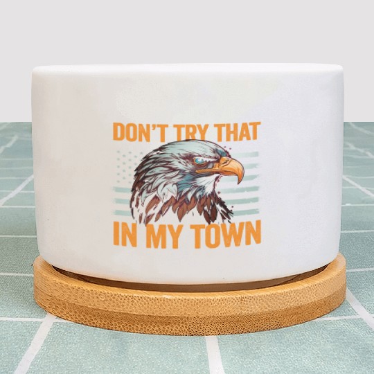 Try That In A Small Town American Flag Eagle Plant Pots