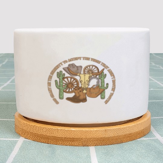 Cowboy Rotin Totin God Grant Me The Serenity Plant Pots