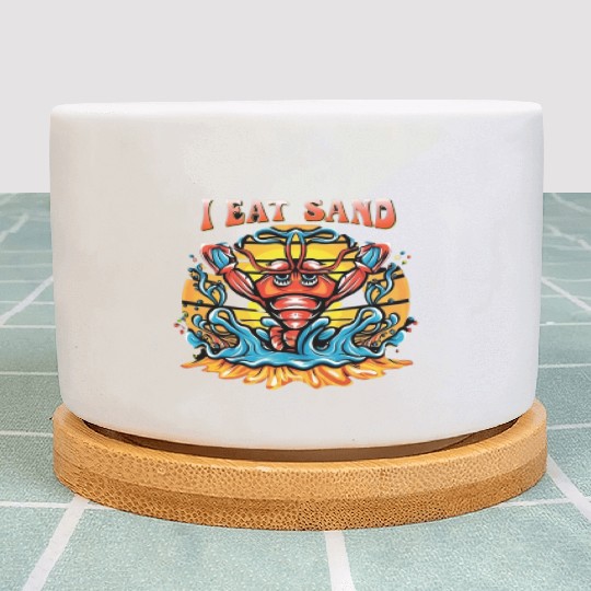 I Eat Sand and Muscular Shrimp Plant Pots