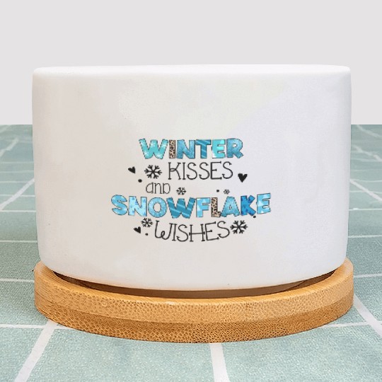 Winter kisses and snowflake wishes sublimation Plant Pots