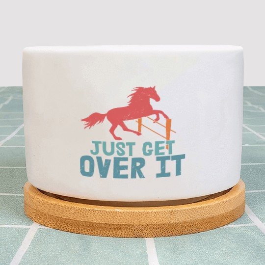 Just Get Over It Horseback Riding Girl Plant Pots