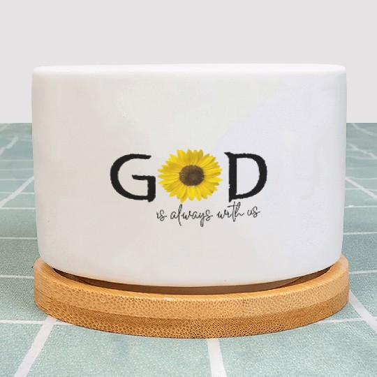 God is always with us, Catholic Christian sentense Plant Pots
