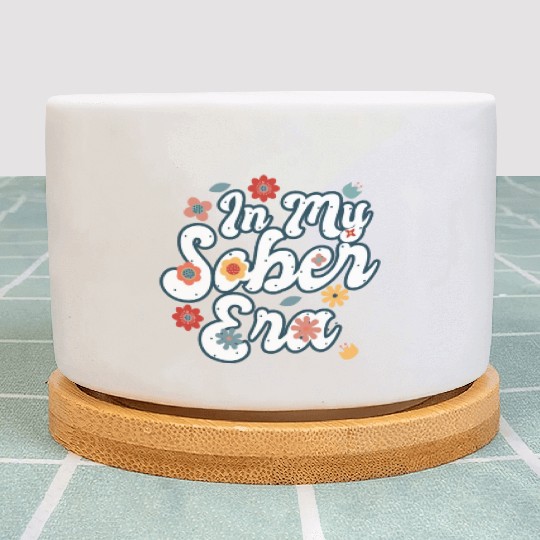 Sober Life In My Sobriety Era Alcohol Drinking Plant Pots
