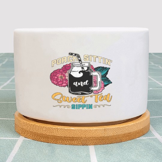 Sweet Tea Porch Sittin' And Sweet Southern Food Plant Pots