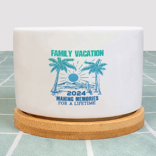 Family Vacation 2024 Making Memories Plant Pots