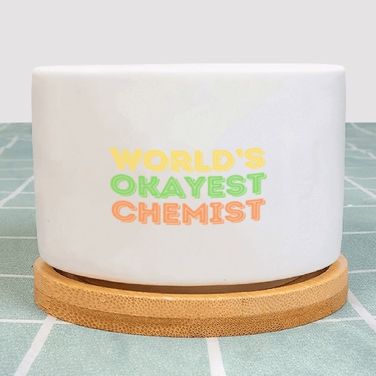 Okayest Chemist Laboratory Reaction Joke Plant Pots
