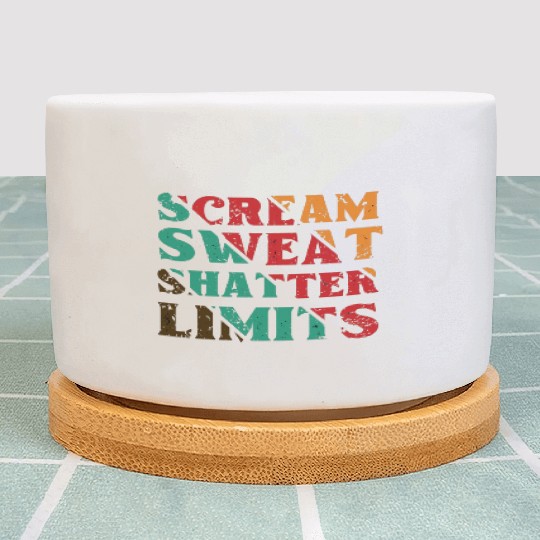 Scream Sweat Shatter Limits Plant Pots For Sale