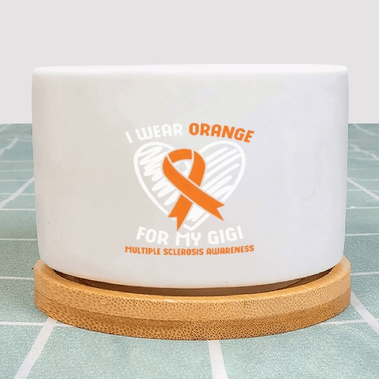 I Wear Orange For My Gigi Multiple Sclerosis Aware Plant Pots